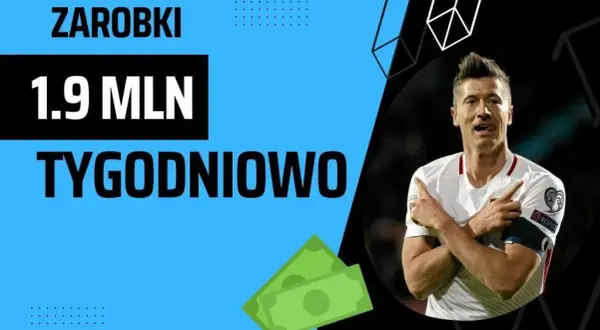 Ile naprawdę zarabia Lewandowski tygodniowo? Szokujące liczby i porównania